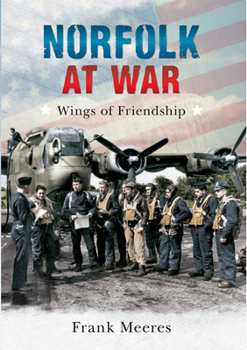 Paperback Norfolk at War: Wings of Friendship Book