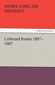 Paperback Collected Poems 1897 - 1907, by Henry Newbolt Book
