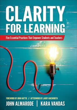 Paperback Clarity for Learning: Five Essential Practices That Empower Students and Teachers Book