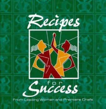 Hardcover Recipes for Success: From Leading Women and Premiere Chefs Book