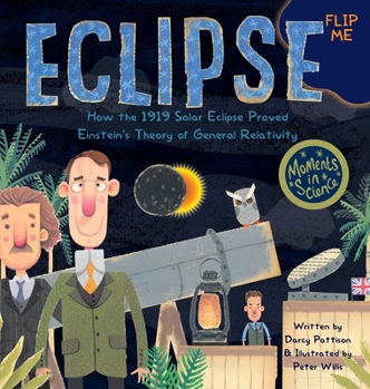 Hardcover Eclipse: How the 1919 Solar Eclipse Proved Einstein's Theory of General Relativity Book