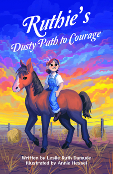 Paperback Ruthie's Dusty Path to Courage Book