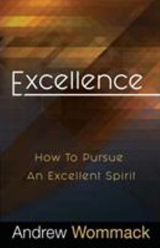 Paperback Excellence: How to Pursue an Excellent Spirit Book