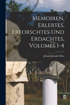 Paperback Memoiren, Erlebtes, Erforschtes Und Erdachtes, Volumes 1-4 [German] Book