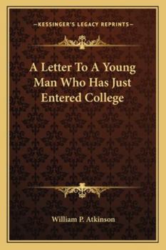 Paperback A Letter To A Young Man Who Has Just Entered College Book