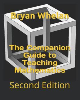Paperback The Companion Guide to Teaching Mathematics: Second Edition Book