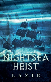 Nightsea Heist (Nightsea Outlaw)