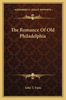 Paperback The Romance Of Old Philadelphia Book