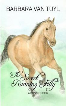 Sweet Running Filly - Book #1 of the Bonnie