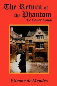 Paperback The Return of the Phantom: Le Couer Loyal Book