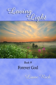 Paperback Loving Light Book 9, Forever God Book
