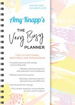 Calendar 2019 Amy Knapp's the Very Busy Planner: August 2018-December 2019 Book