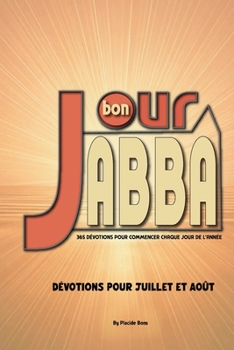 Paperback Bonjour, Abba: 365 Dévotions Pour Commencer Chaque Jour de l'Année [French] Book
