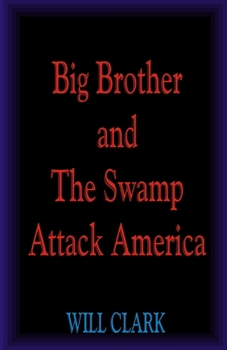 Paperback Big Brother and The Swamp Attack America Book