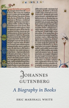 Hardcover Johannes Gutenberg: A Biography in Books Book