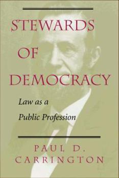 Hardcover Stewards of Democracy: Law as Public Profession Book