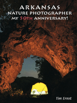 Hardcover Arkansas Nature Photographer: My 50th Anniversary Book