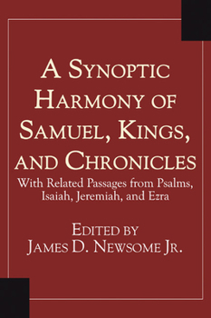 Paperback A Synoptic Harmony of Samuel, Kings, and Chronicles: With Related Passages from Psalms, Isaiah, Jeremiah, and Ezra Book