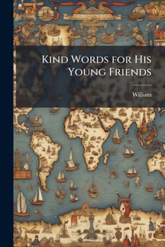 Paperback Kind Words for His Young Friends Book