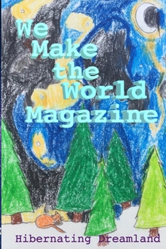 Paperback Hibernating Dreamland - Issue #3 - WE MAKE THE WORLD MAGAZINE (WMWM) Book