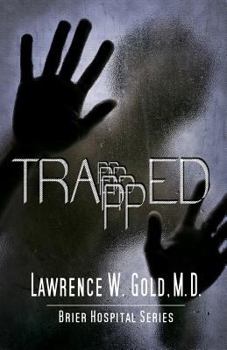 Trapped - Book #6 of the Brier Hospital