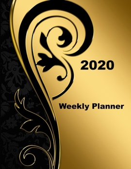 2020 Weekly Planner: Monthly, Calendar, Organiser (Black and Gold Cover)