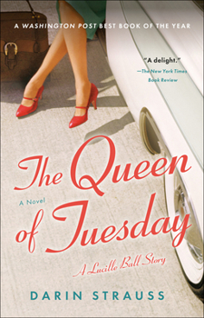 Paperback The Queen of Tuesday: A Lucille Ball Story Book