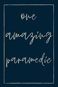 Paperback One amazing paramedic: novelty notebook for paramedics 6"x9" Book