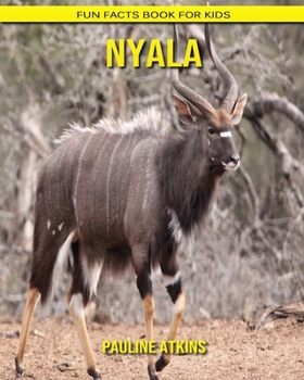Paperback Nyala: Fun Facts Book for Kids Book