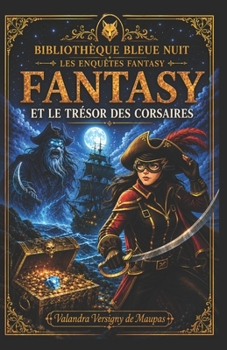 FANTASY ET LE TRESOR DU CORSAIRE (French Edition)