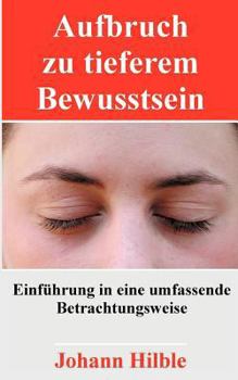 Paperback Aufbruch zu tieferem Bewusstsein [German] Book