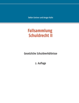 Paperback Fallsammlung Schuldrecht II: Gesetzliche Schuldverhältnisse [German] Book