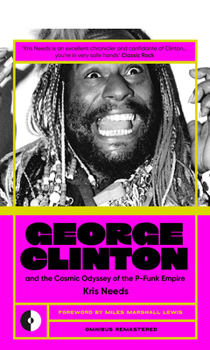 Hardcover George Clinton & the Cosmic Odyssey of the P-Funk Empire Book