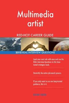 Paperback Multimedia artist RED-HOT Career Guide; 2512 REAL Interview Questions Book