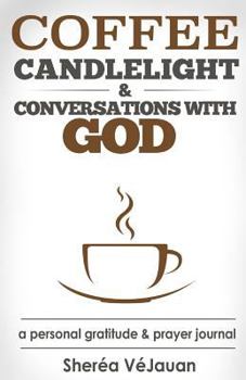 Paperback Coffee, Candlelight & coversations With God Book