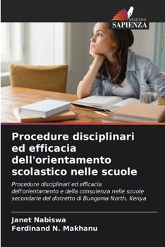 Paperback Procedure disciplinari ed efficacia dell'orientamento scolastico nelle scuole [Italian] Book