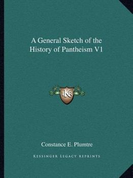 Paperback A General Sketch of the History of Pantheism V1 Book