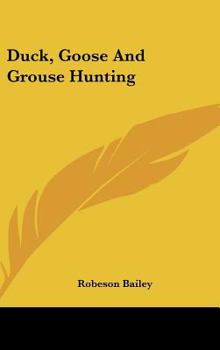 Duck, Goose And Grouse Hunting