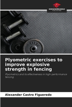 Paperback Plyometric exercises to improve explosive strength in fencing Book