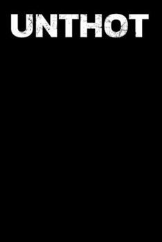 Unthot: Notebook A5 for Dank Meme I A5 (6x9 inch.) I Gift I 120 pages I Dotted I Dot Grid