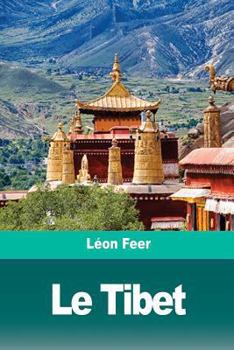 Paperback Le Tibet: Le pays, le peuple, la religion [French] Book