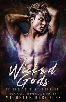 Wicked Gods - Book #1 of the Gifted Academy