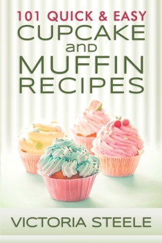 Paperback 101 Quick & Easy Cupcake and Muffin Recipes Book