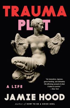 Paperback Trauma Plot: A Life Book