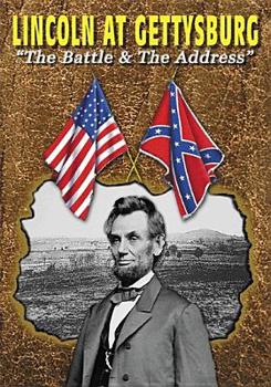 Lincoln at Gettysburg: The Battle and the Address