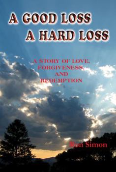 Paperback A Good Loss a Hard Loss Book