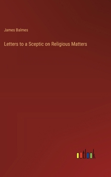 Hardcover Letters to a Sceptic on Religious Matters Book