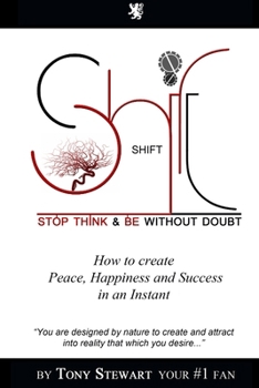 Shift: Stop, Think and Be without doubt