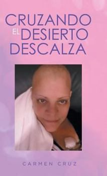 Hardcover Cruzando el desierto descalza [Spanish] Book