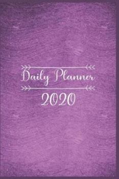 Daily Planner 2020: daily planner with to do list for organization - daily planner with hourly schedule - daily planner with time slots - daily planner 2020 one page per day - daily planner with notes